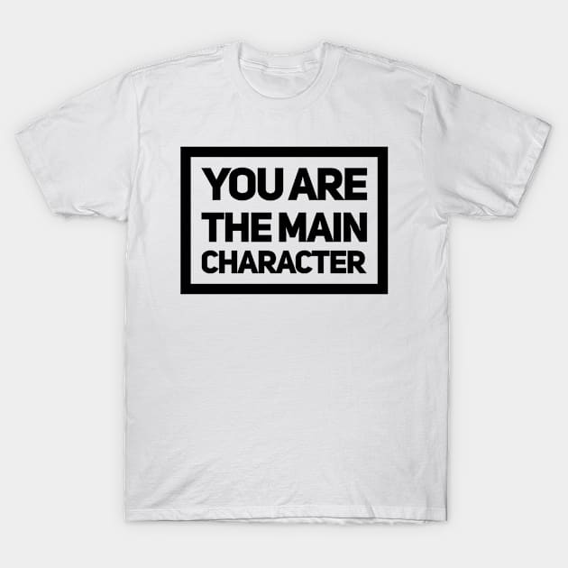 You Are The Main Character Filmmaker Lover T-Shirt by GIFTGROO